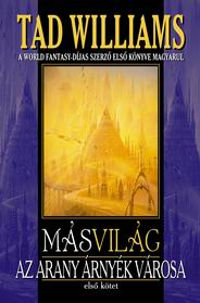 MásVilág - Az arany árnyék városa I.