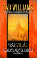 M�sVil�g - Az arany �rny�k v�rosa II.