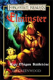 Elminster - Egy Mágus Születése
