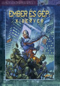 Ember és gép: Kiberver - Shadowrun kiegészítő