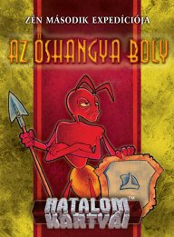 HKK - Zén 2. expedíciója: Az őshangya boly